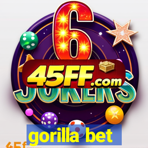 gorilla bet